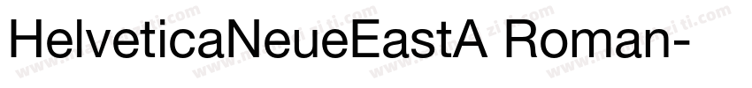HelveticaNeueEastA Roman字体转换